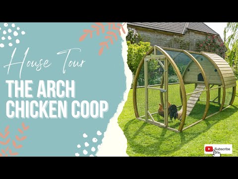 Take a tour round the Arch Chicken Coop