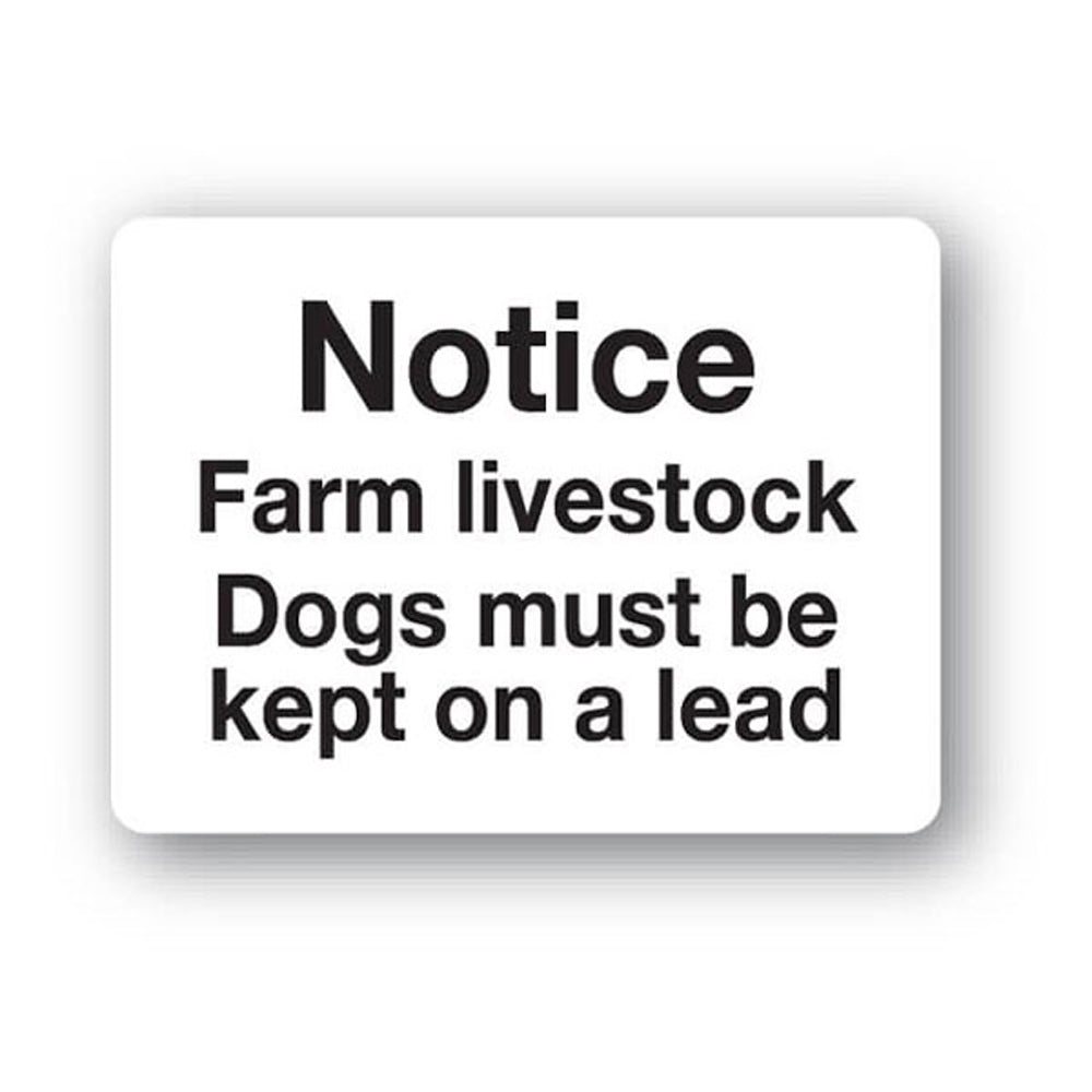 Notice. Farm livestock Dogs must be kept on a lead.