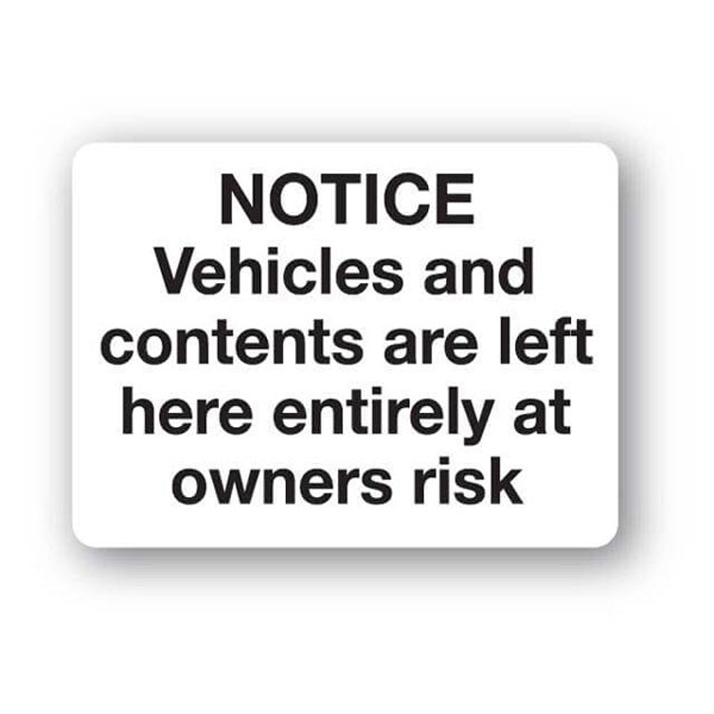 NOTICE. Vehicles and contents are left here entirely at owners risk
