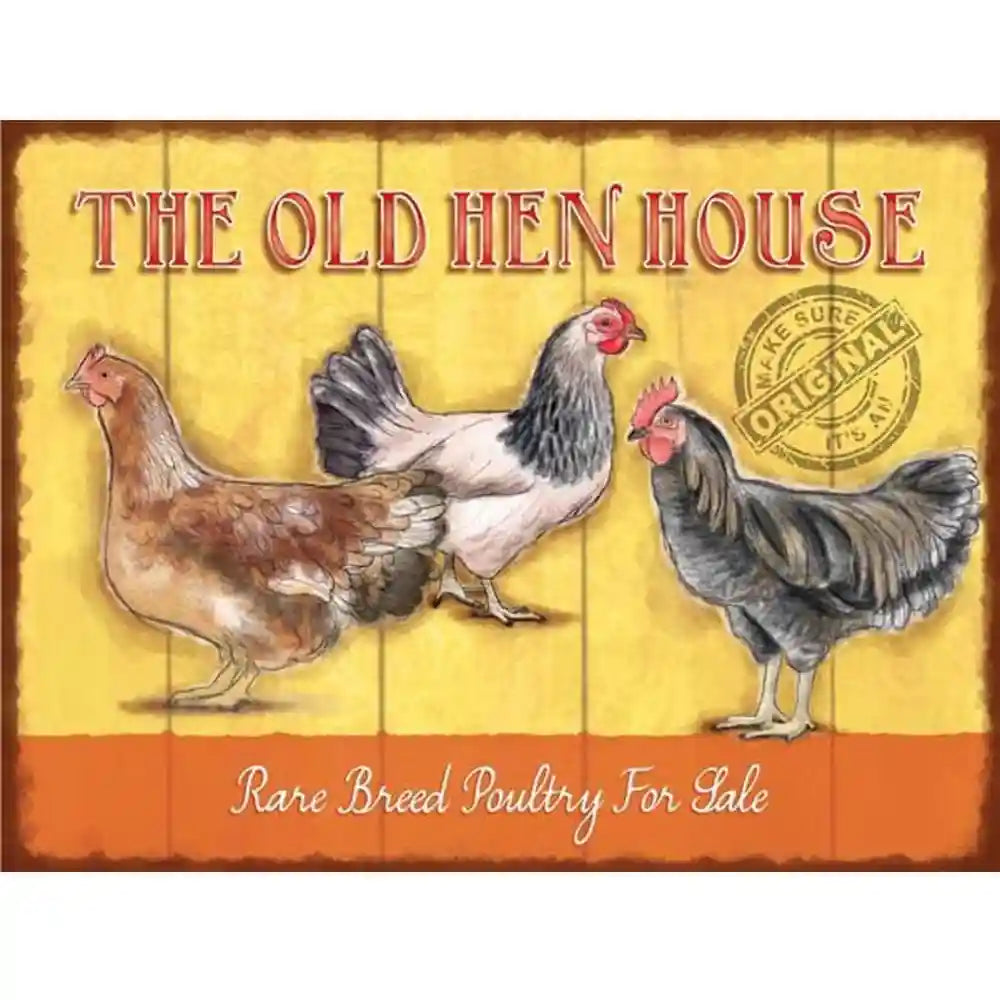 The Old Hen House Metal Sign