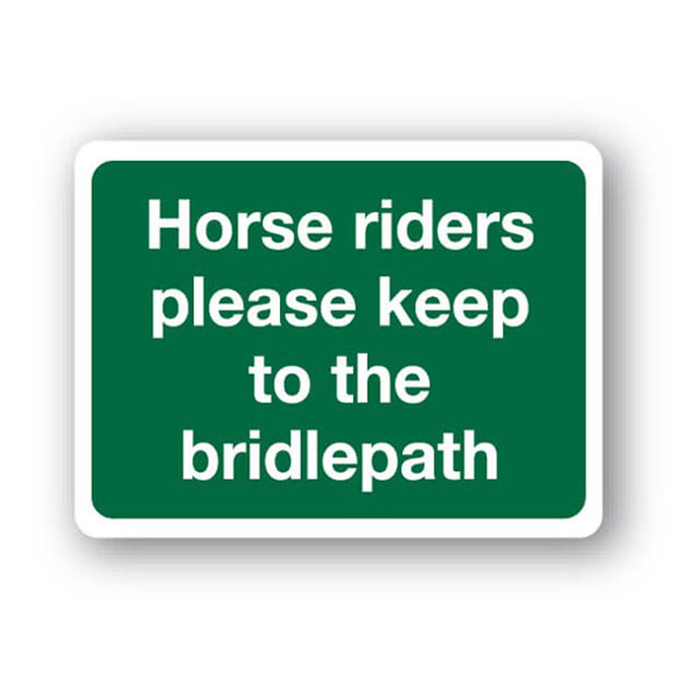 Horse riders please keep to bridlepath sign.